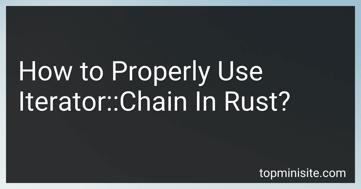 How to Properly Use Iterator::Chain In Rust? image