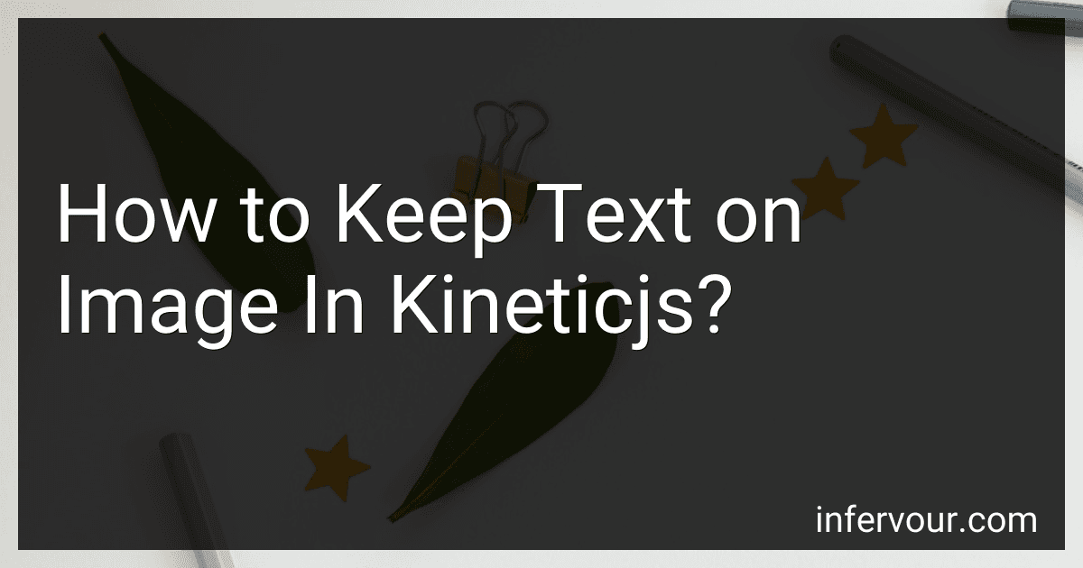 How to Keep Text on Image In Kineticjs? preview