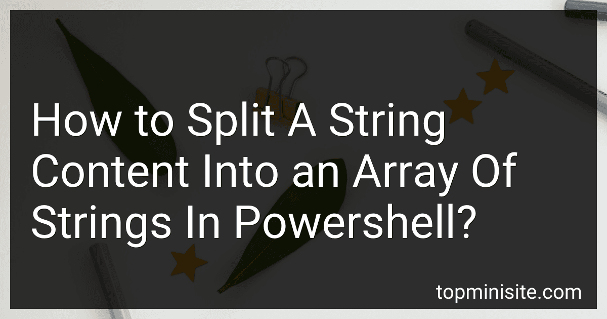 How to Split A String Content Into an Array Of Strings In Powershell? image