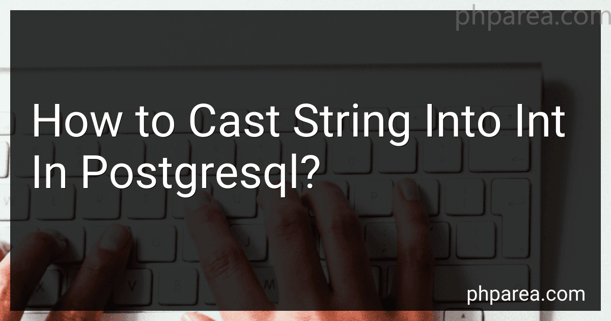 How to Cast String Into Int In Postgresql? image