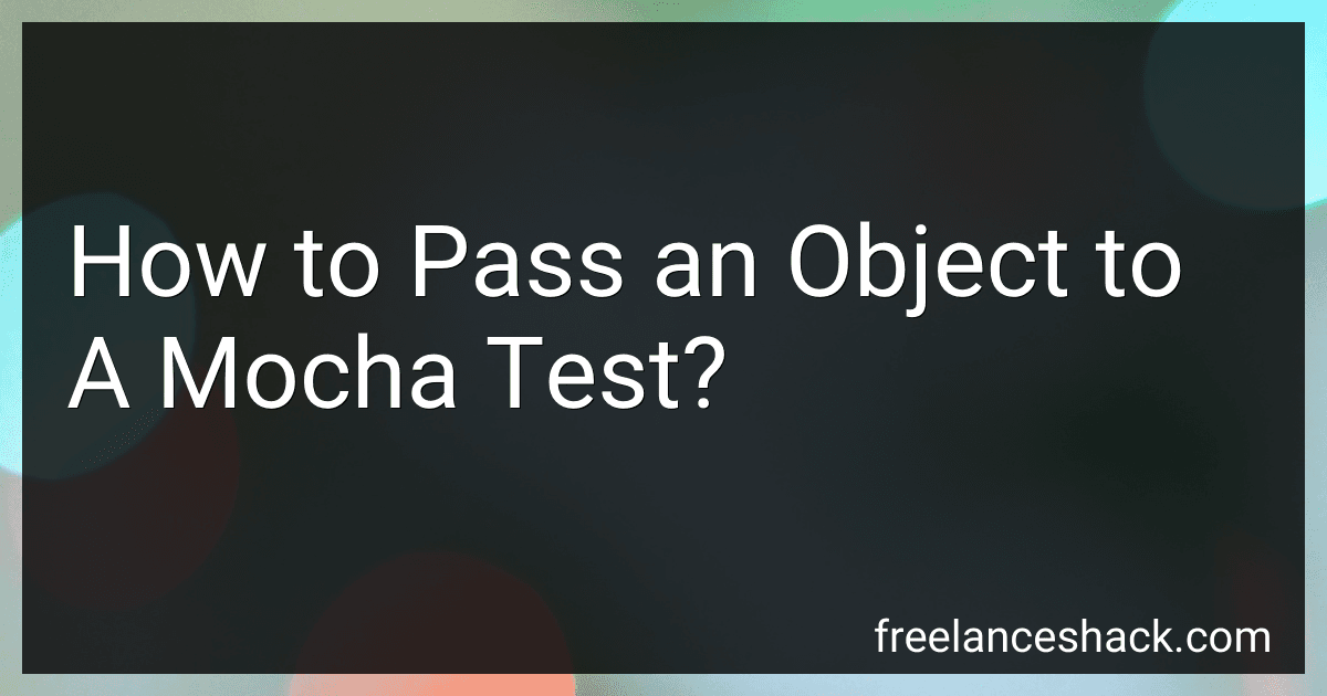 How to Pass an Object to A Mocha Test? image