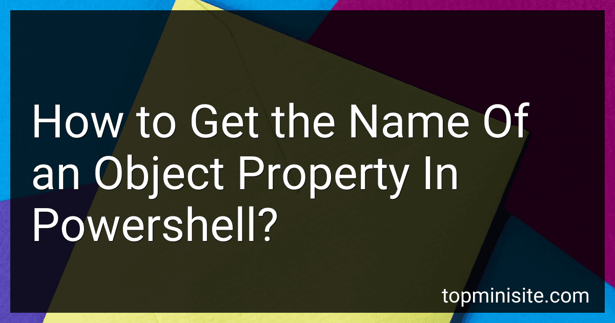 How to Get the Name Of an Object Property In Powershell? image