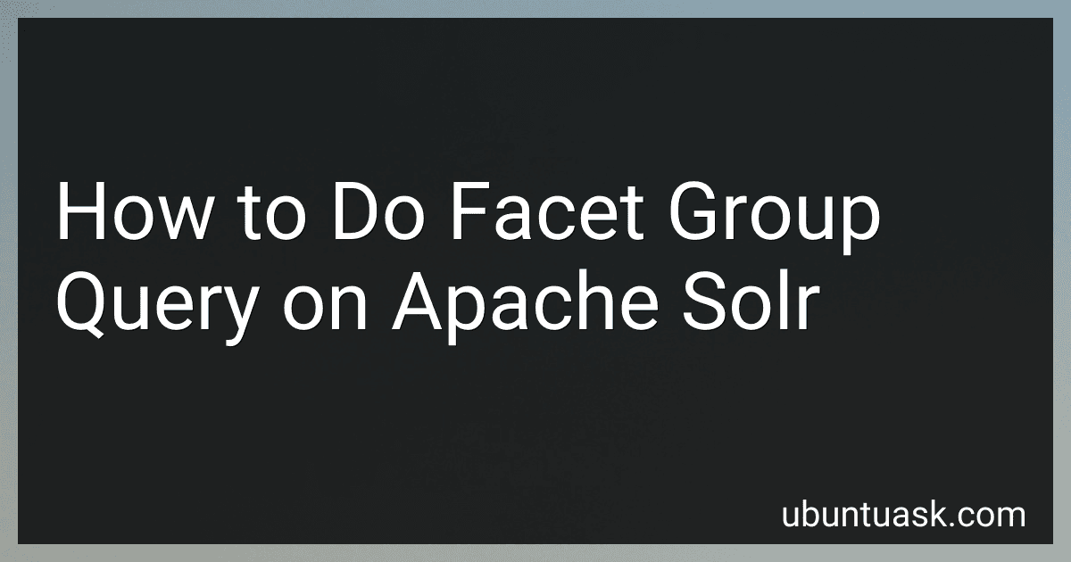 How to Do Facet Group Query on Apache Solr image