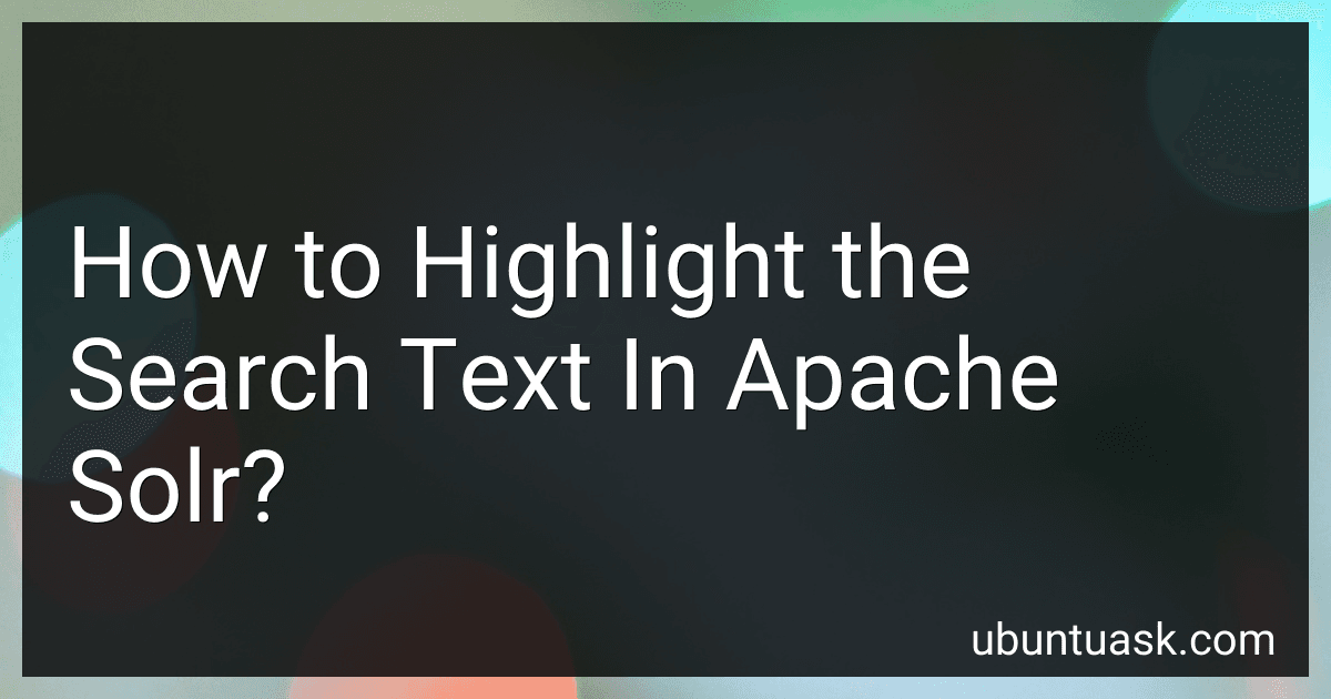 How to Highlight the Search Text In Apache Solr? image