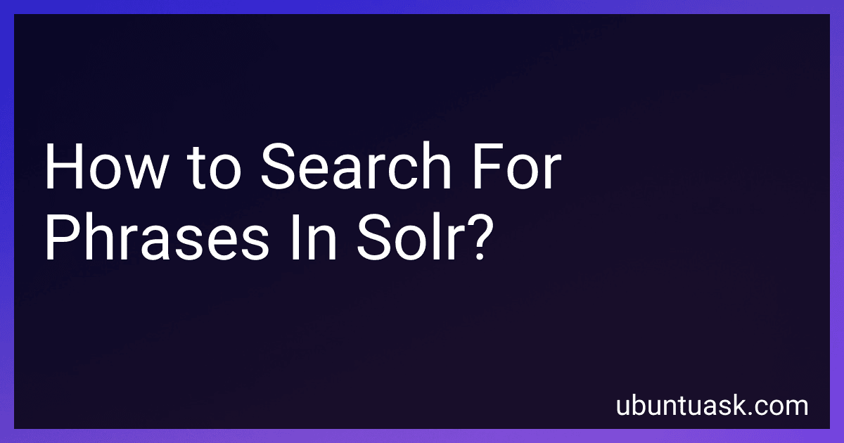 How to Search For Phrases In Solr? image