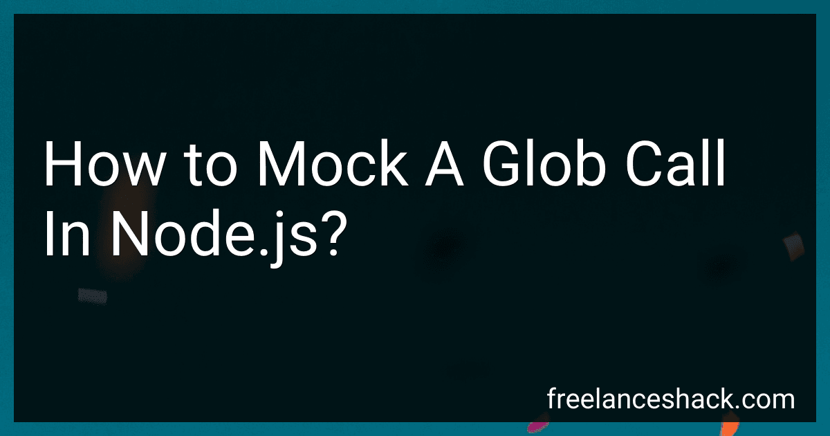 How to Mock A Glob Call In Node.js? preview