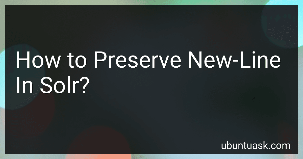 How to Preserve New-Line In Solr? image