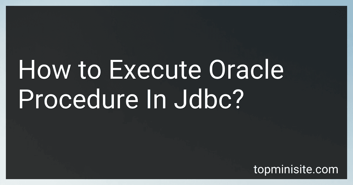 How to Execute Oracle Procedure In Jdbc? image