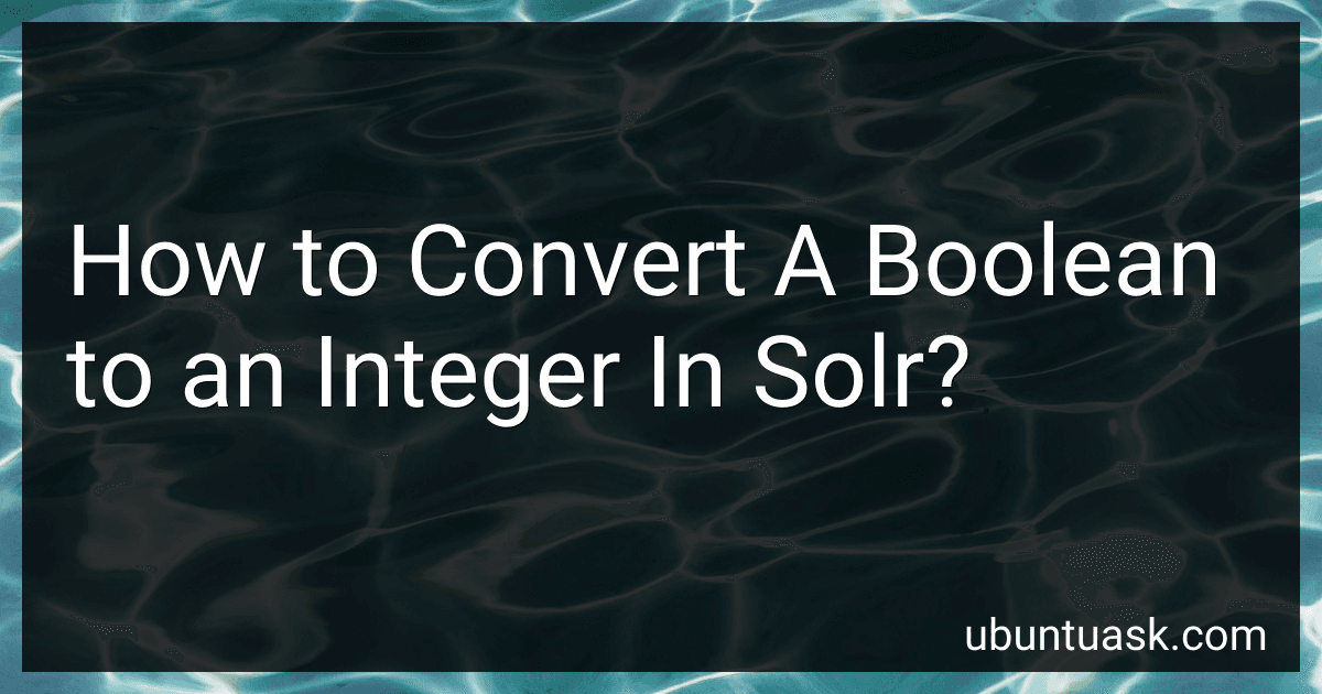 How to Convert A Boolean to an Integer In Solr? preview