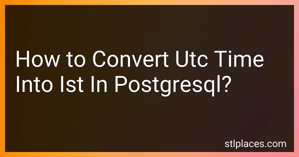 How to Convert Utc Time Into Ist In Postgresql? image