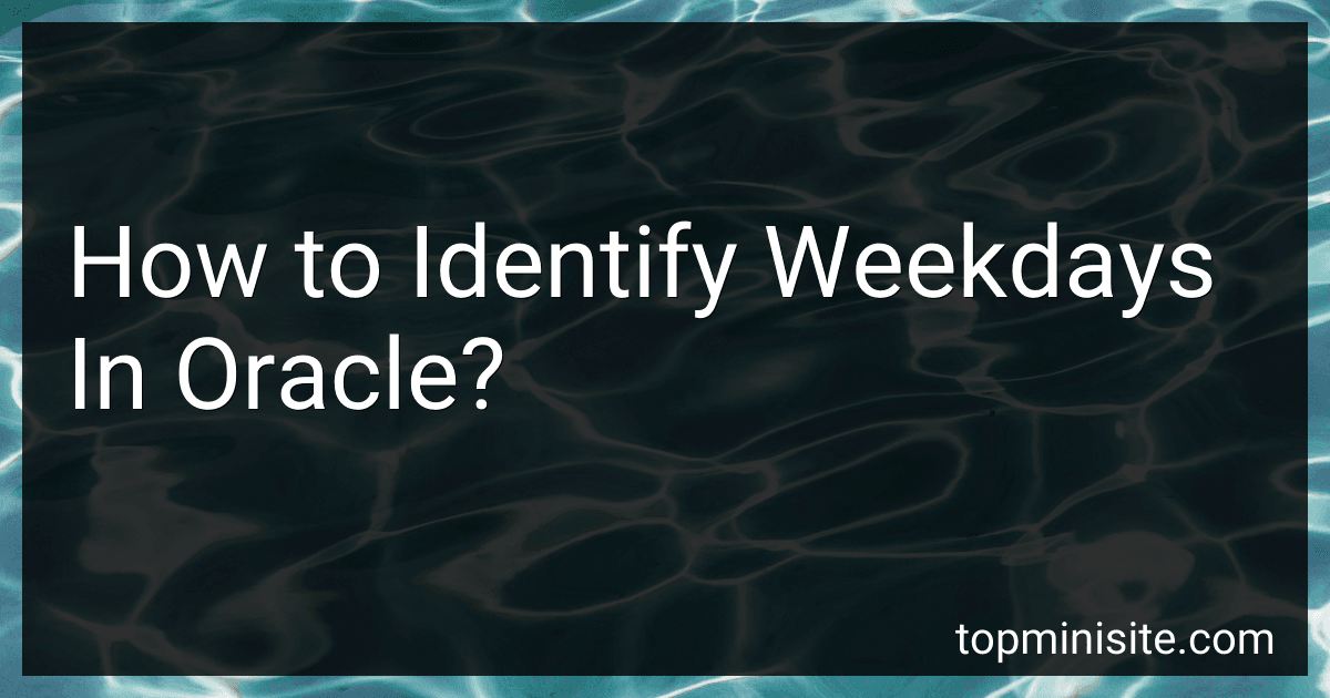 How to Identify Weekdays In Oracle? image