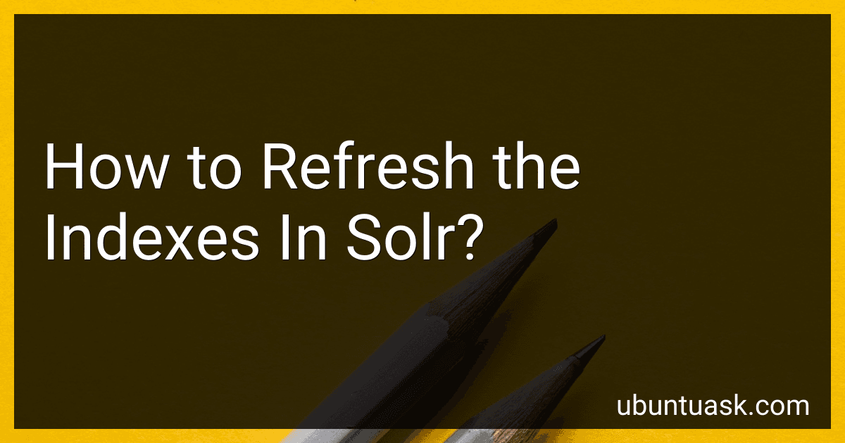 How to Refresh the Indexes In Solr? image