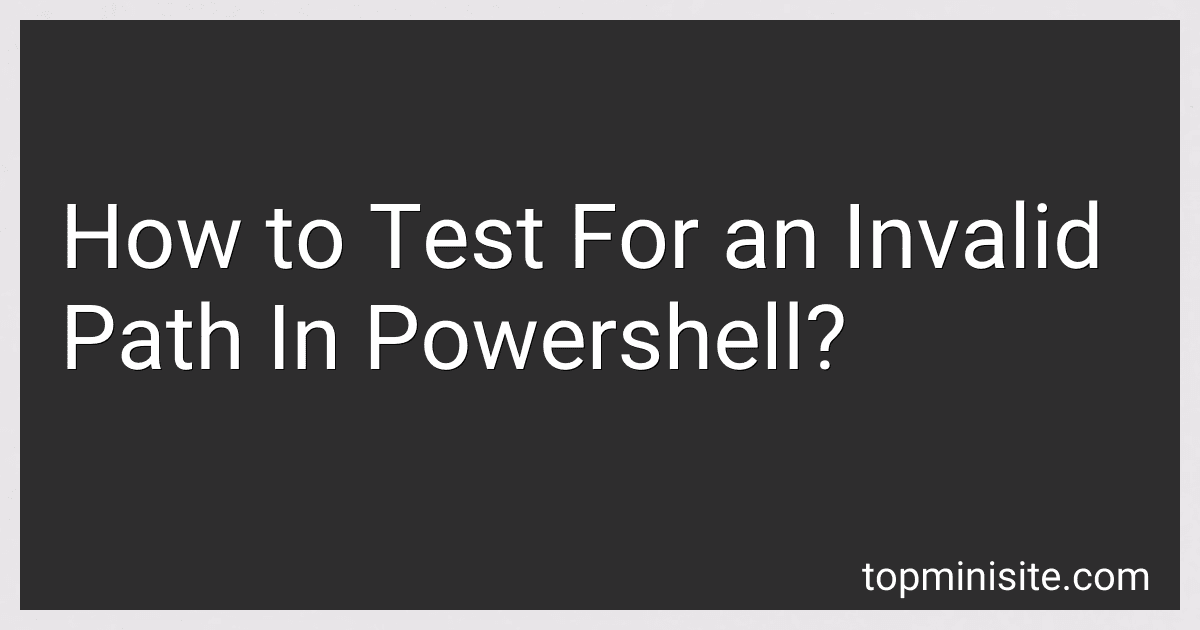 How to Test For an Invalid Path In Powershell? image
