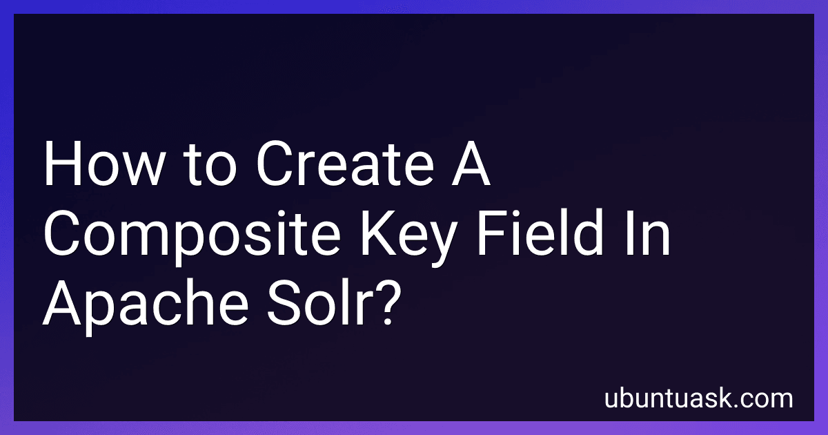 How to Create A Composite Key Field In Apache Solr? image