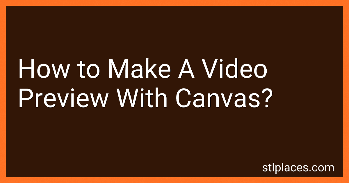 How to Make A Video Preview With Canvas? preview