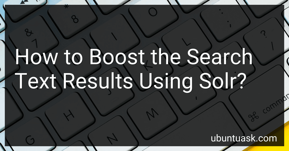 How to Boost the Search Text Results Using Solr? image