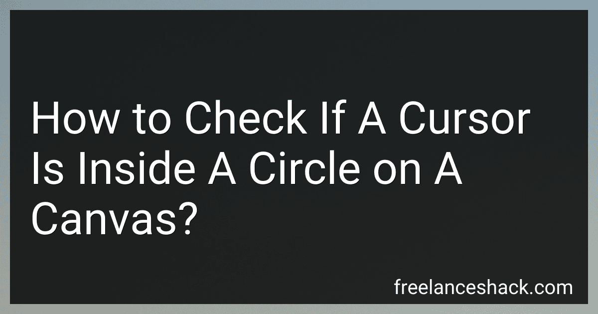 How to Check If A Cursor Is Inside A Circle on A Canvas? image