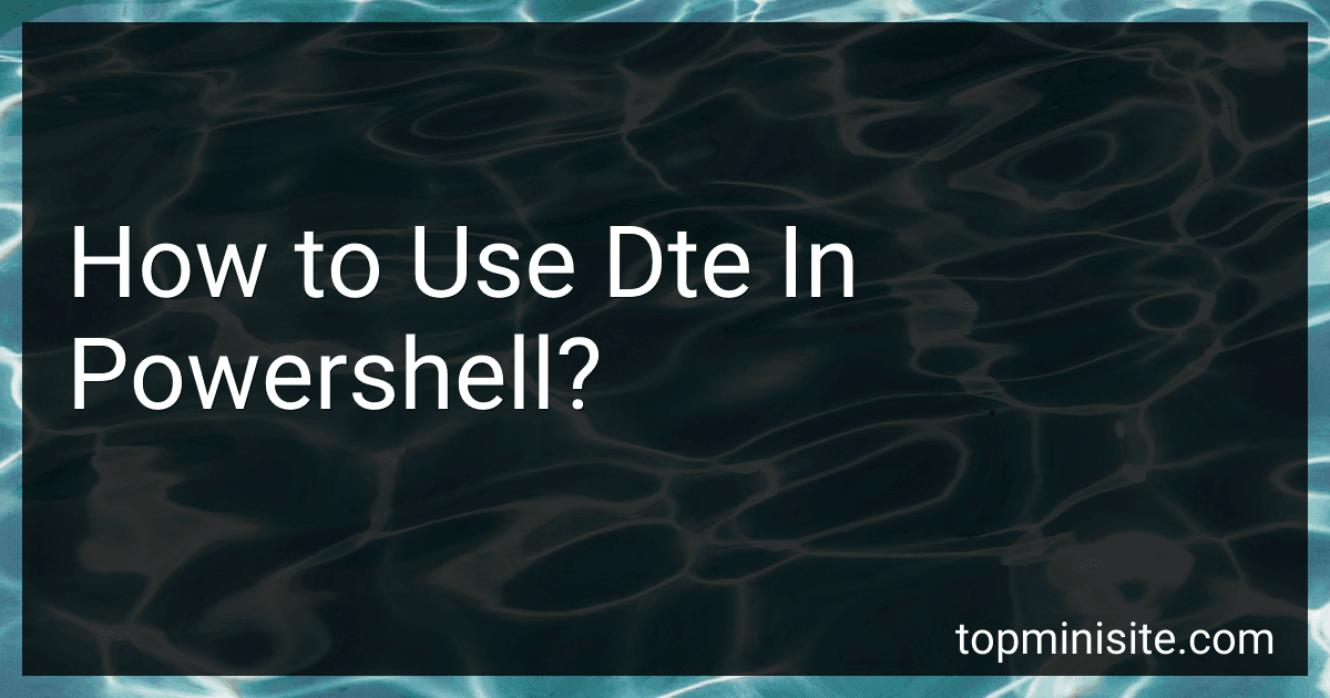 How to Use Dte In Powershell? image