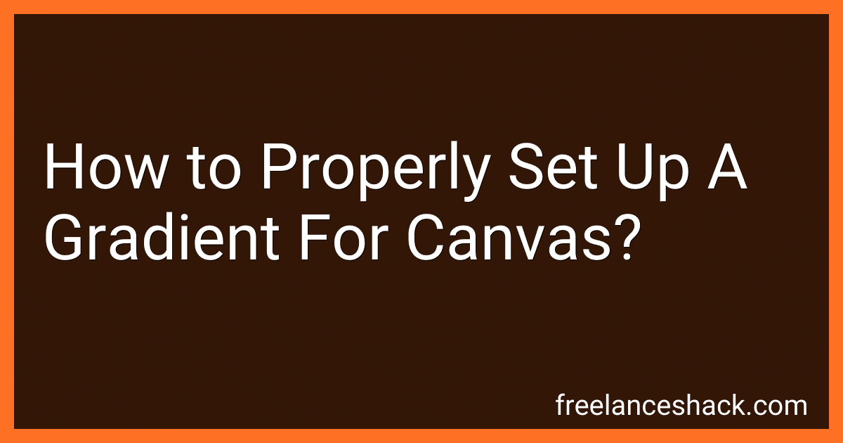 How to Properly Set Up A Gradient For Canvas? preview