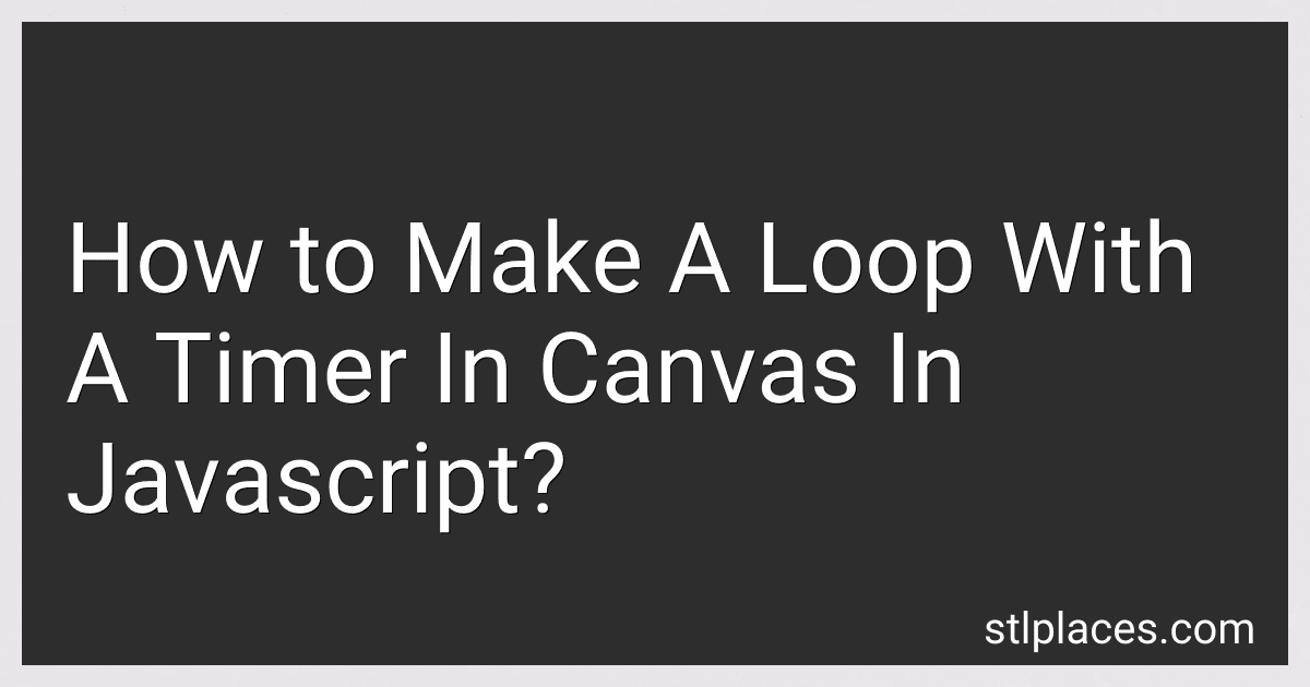 How to Make A Loop With A Timer In Canvas In Javascript? image