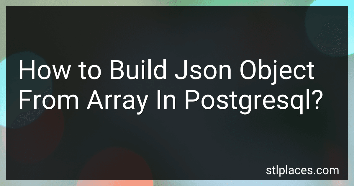 How to Build Json Object From Array In Postgresql? preview