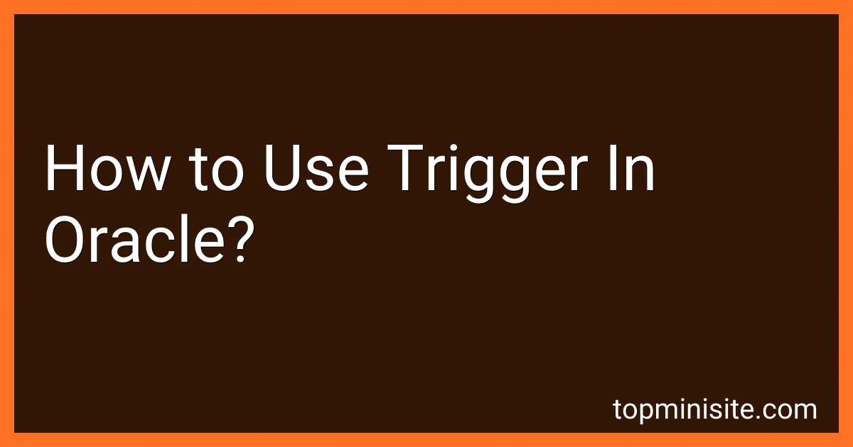 How to Use Trigger In Oracle? preview