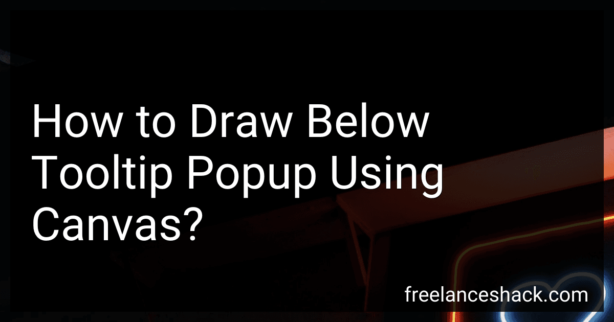How to Draw Below Tooltip Popup Using Canvas? image