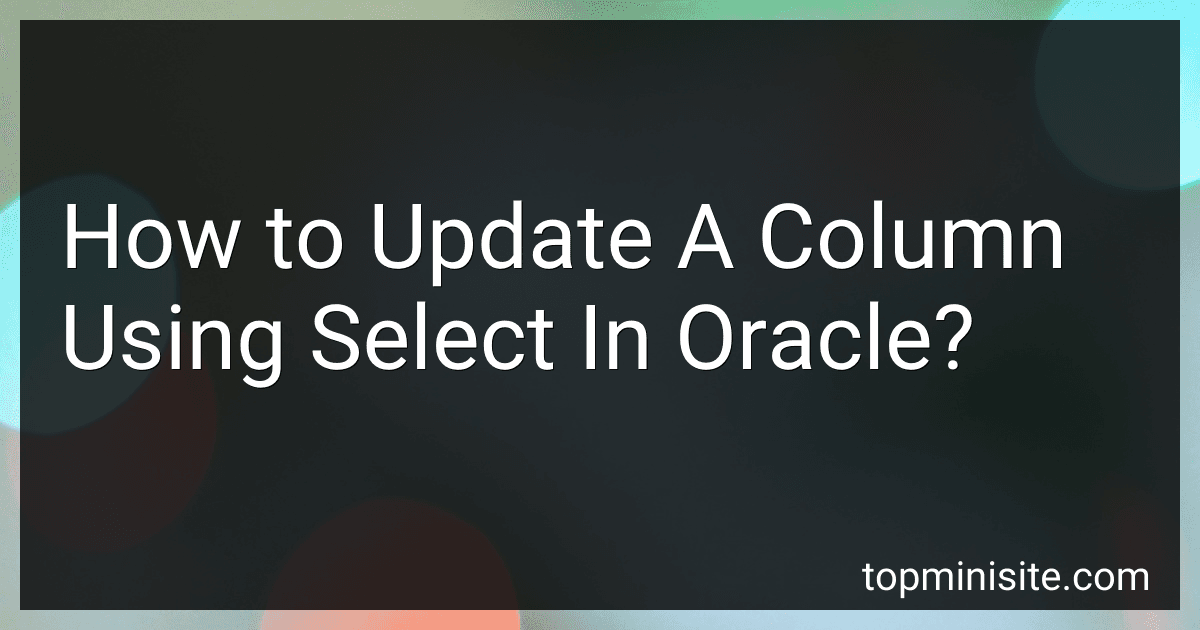 How to Update A Column Using Select In Oracle? preview