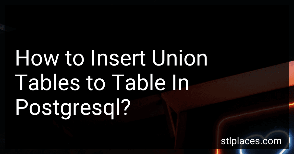 How to Insert Union Tables to Table In Postgresql? preview
