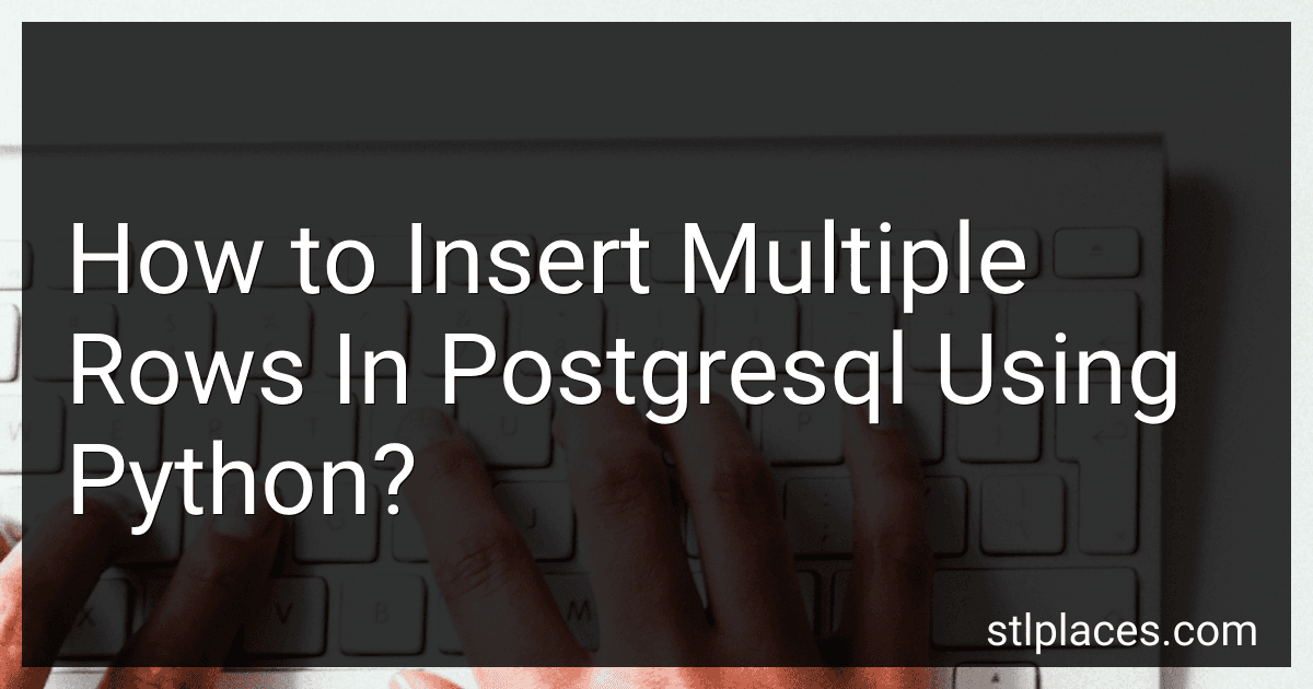 How to Insert Multiple Rows In Postgresql Using Python? image