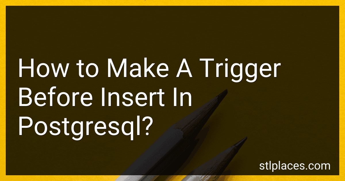 How to Make A Trigger Before Insert In Postgresql? preview