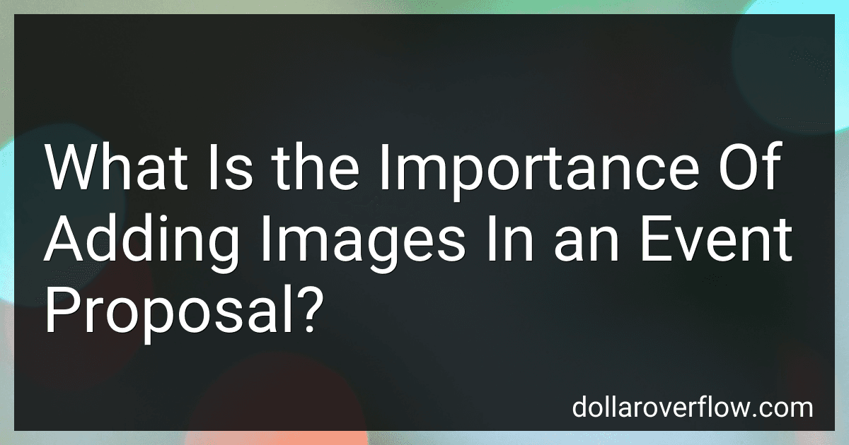 What Is the Importance Of Adding Images In an Event Proposal? image