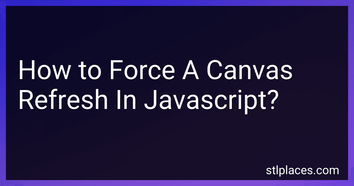 How to Force A Canvas Refresh In Javascript? preview