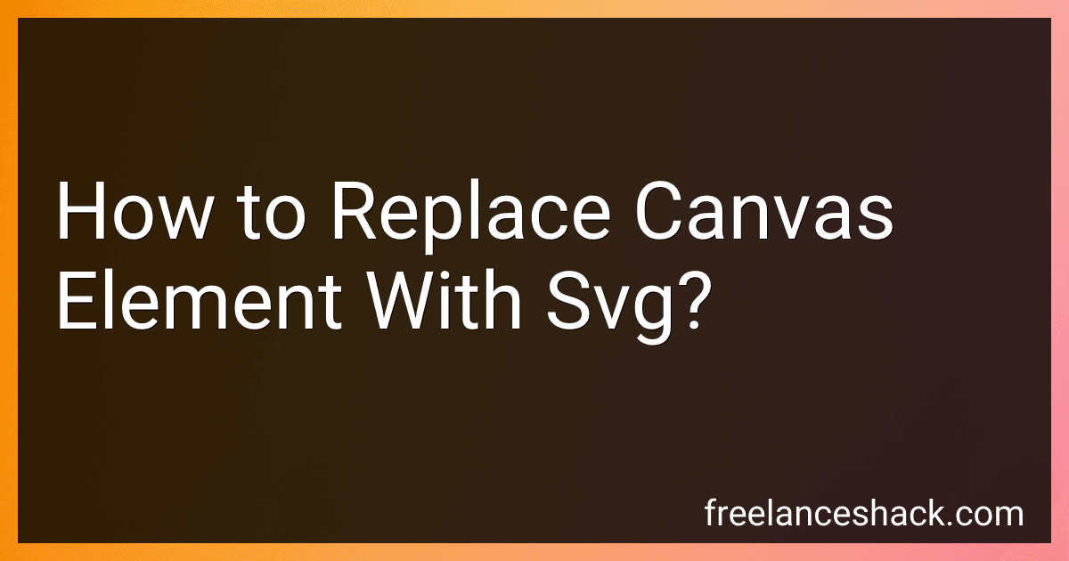 How to Replace Canvas Element With Svg? image