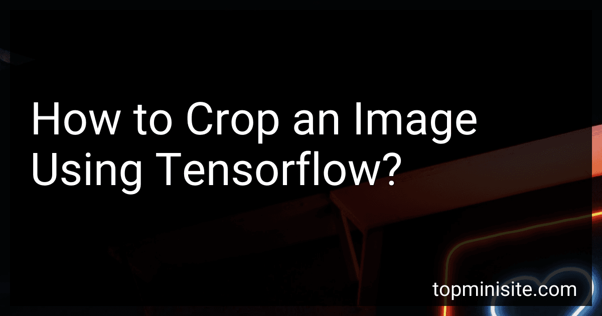 How to Crop an Image Using Tensorflow? preview