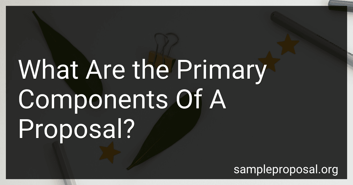 What Are the Primary Components Of A Proposal? image