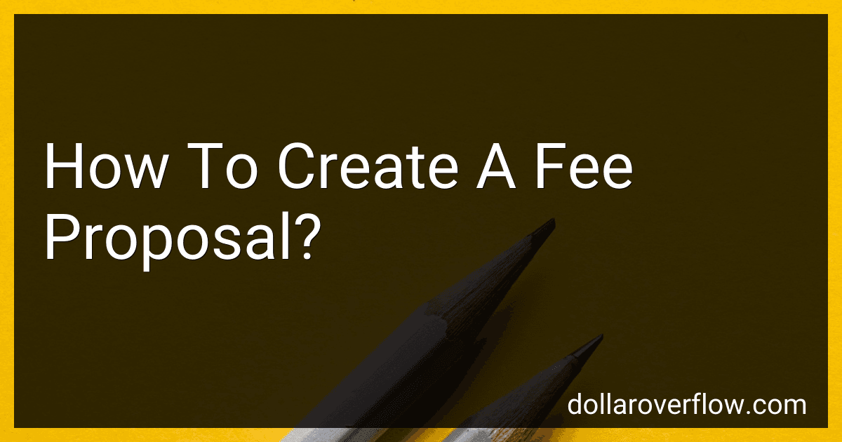 How To Create A Fee Proposal? image