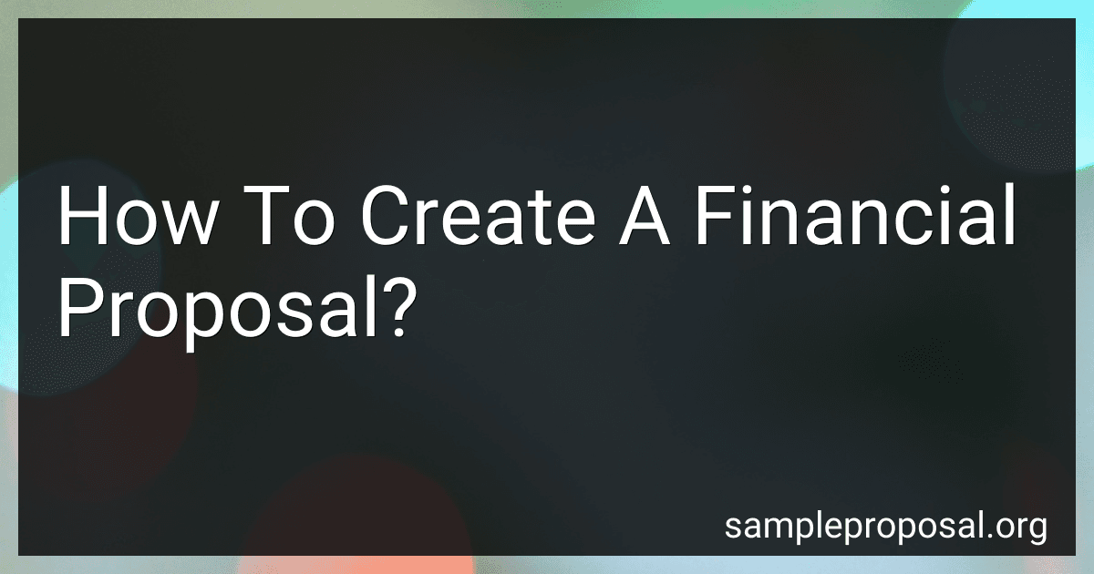 How To Create A Financial Proposal? image