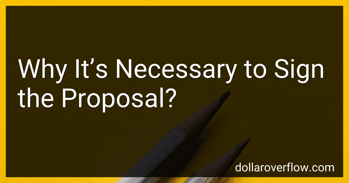 Why It’s Necessary to Sign the Proposal? image