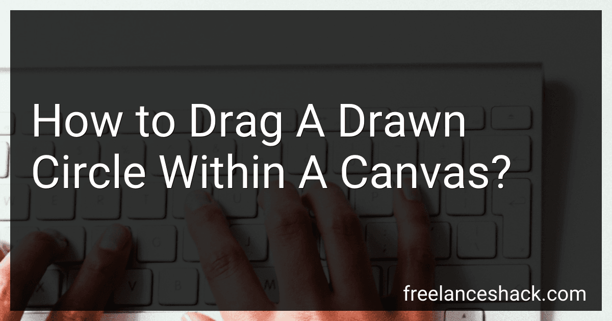 How to Drag A Drawn Circle Within A Canvas? preview