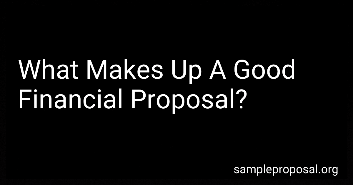 What Makes Up A Good Financial Proposal? image