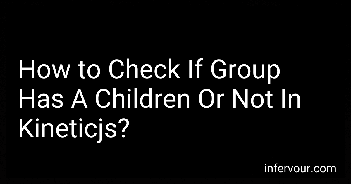 How to Check If Group Has A Children Or Not In Kineticjs? preview