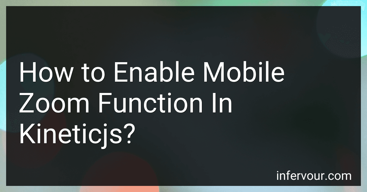 How to Enable Mobile Zoom Function In Kineticjs? preview