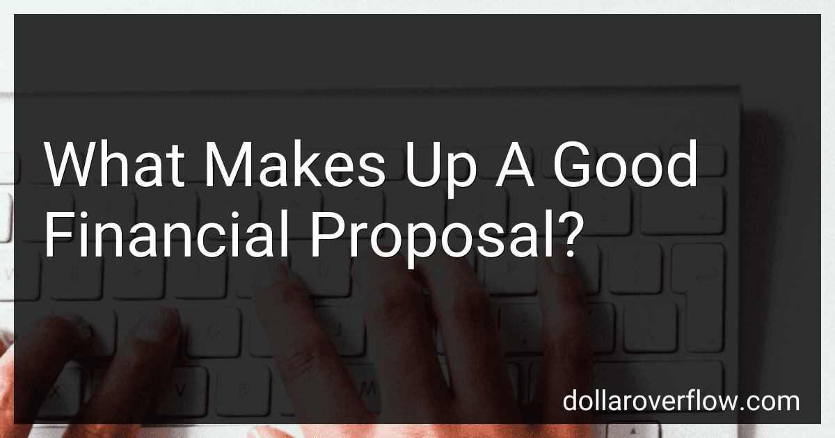 What Makes Up A Good Financial Proposal? image
