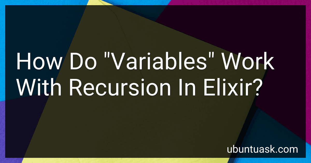 How Do "Variables" Work With Recursion In Elixir? preview