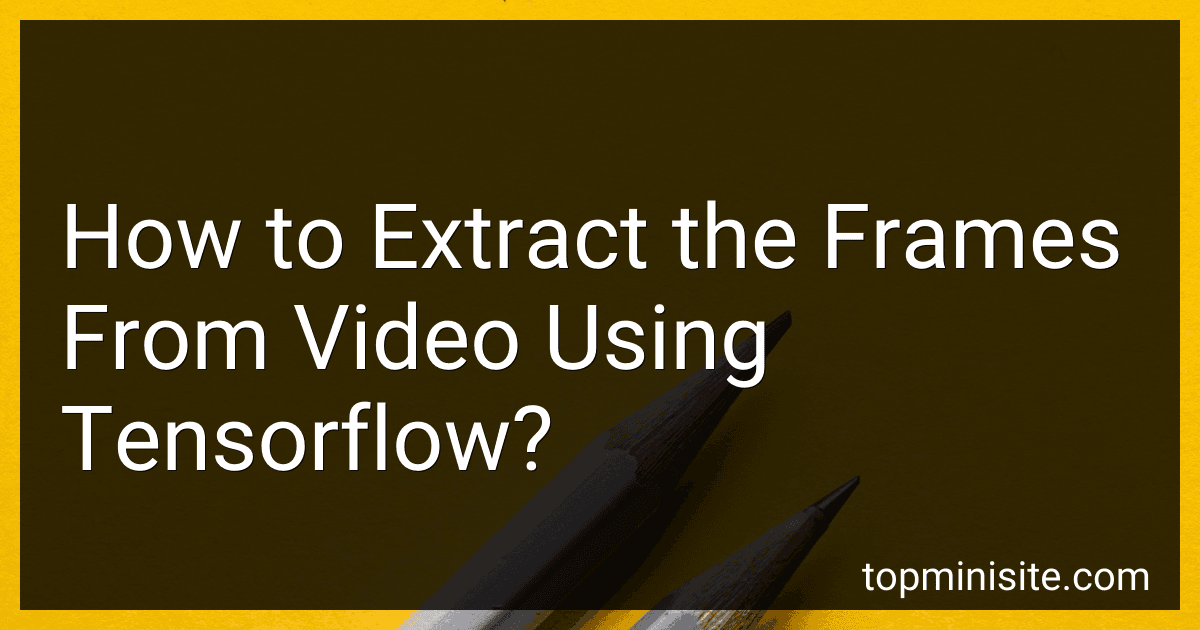 How to Extract the Frames From Video Using Tensorflow? preview