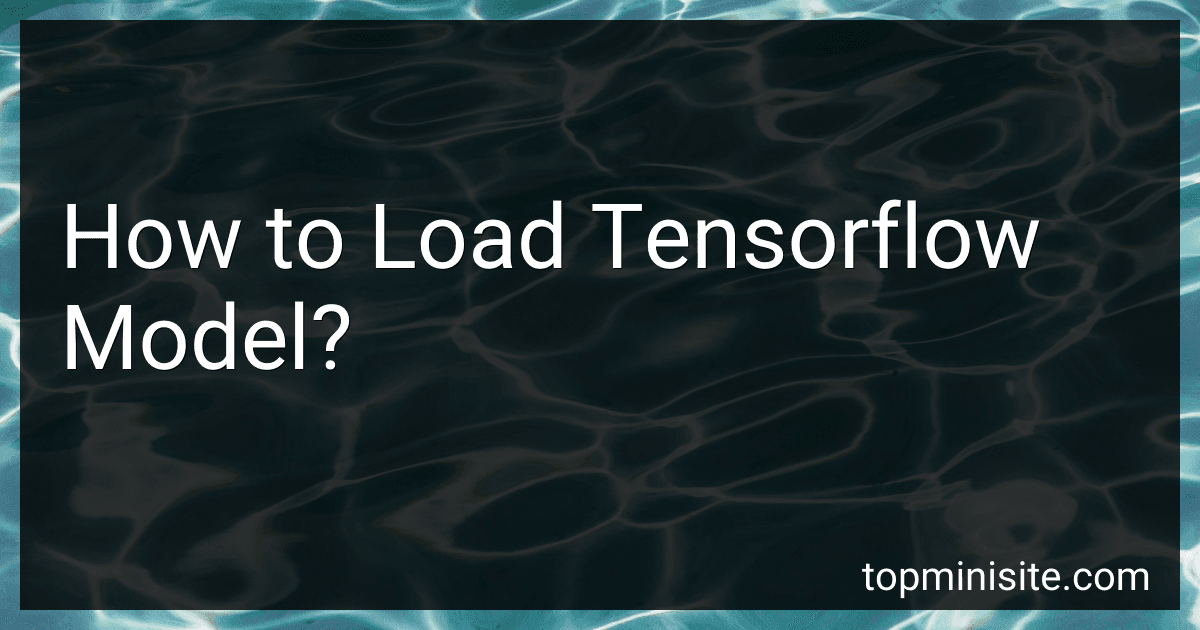 How to Load Tensorflow Model? preview