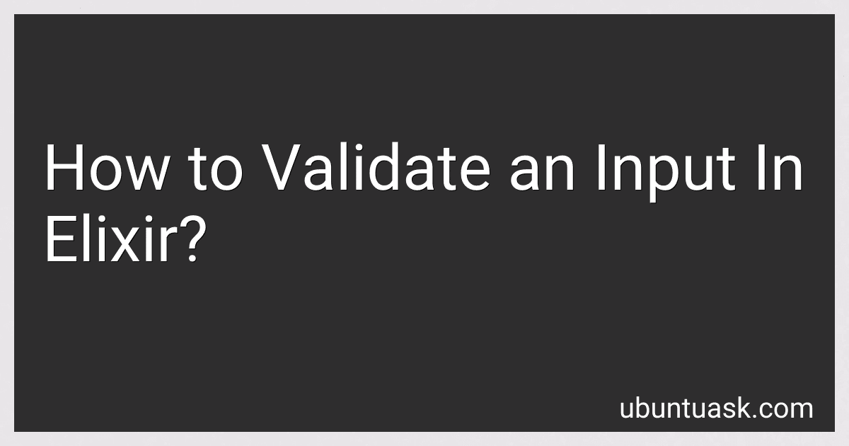 How to Validate an Input In Elixir? image