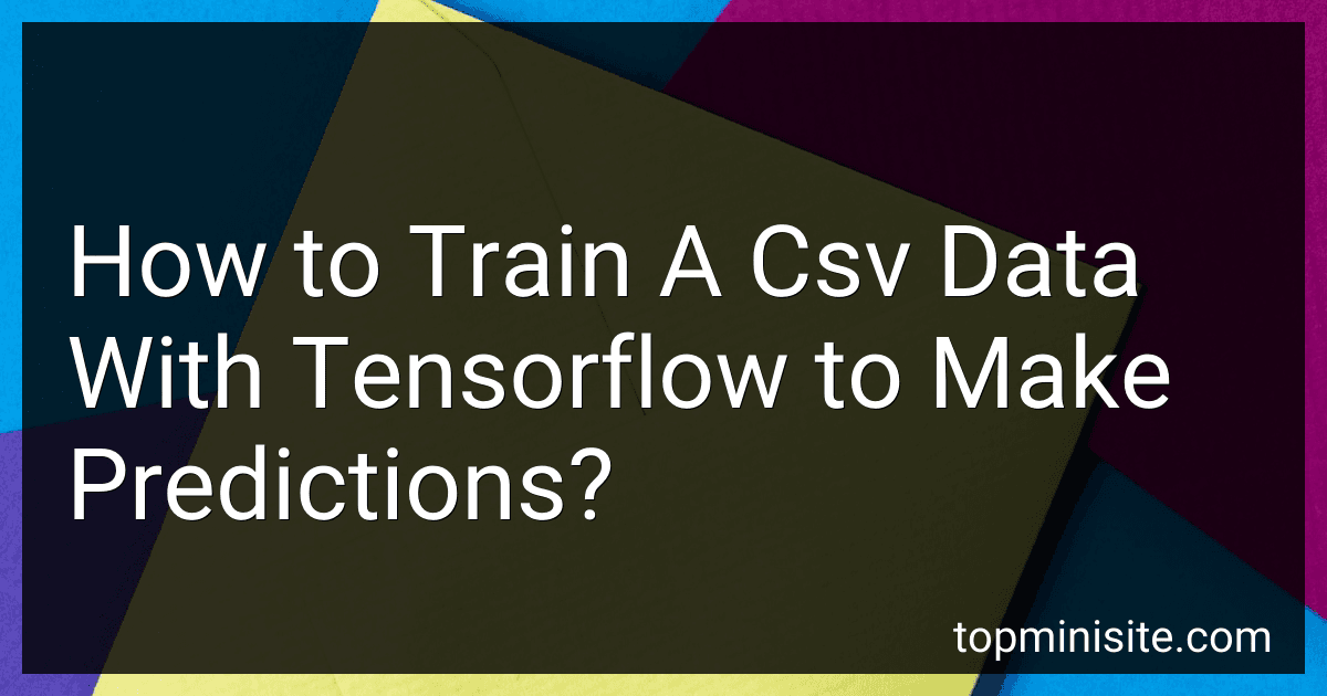 How to Train A Csv Data With Tensorflow to Make Predictions? preview