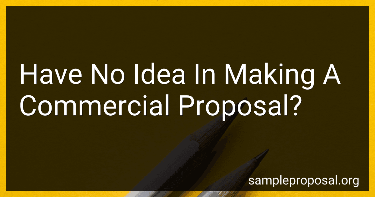Have No Idea In Making A Commercial Proposal? image